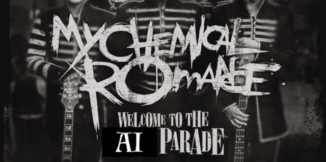 Welcome to Black Parade by My Chemical Romance text with "Black" changed to "AI"